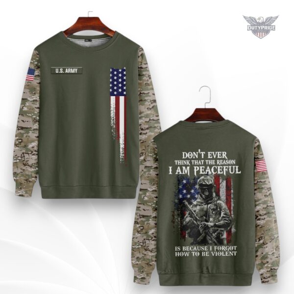Don’t ever think I am peaceful sweatshirt