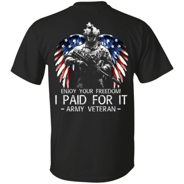 army-veteran-enjoy-your-freedom-i-paid-for-it-men-back-shirt-t-shirt-hoodie-long-sleeve-_gaxsrj Army Veteran - Enjoy Your Freedom I Paid For It Men Back Shirt (T-shirt, Hoodie, Long Sleeve)