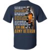 I Am An Army Veteran Shirt