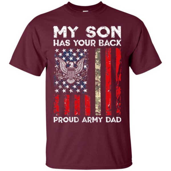 My Son Has Your Back - Proud Us Army Dad Men Shirt