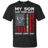My Son Has Your Back - Proud Us Army Dad Men Shirt