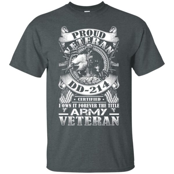 Proud Army Veteran Dd214 FronShirt (T-shirt, Hoodie, Long Sleeve)