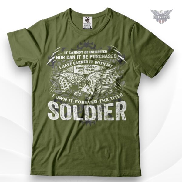 earned not inherited soldier shirt