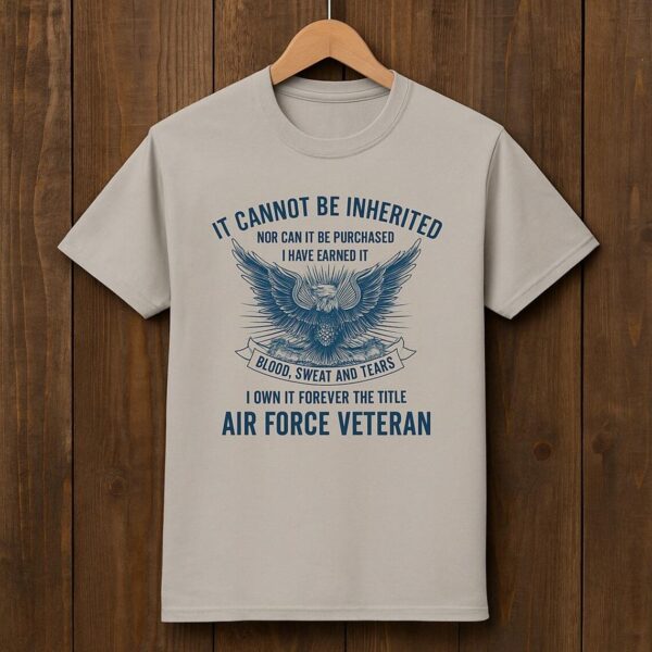 earned not inherited veteran shirt