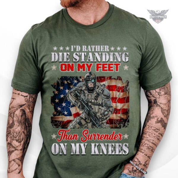 I’d rather die standing t shirt