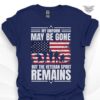 my uniform may be gone t shirt
