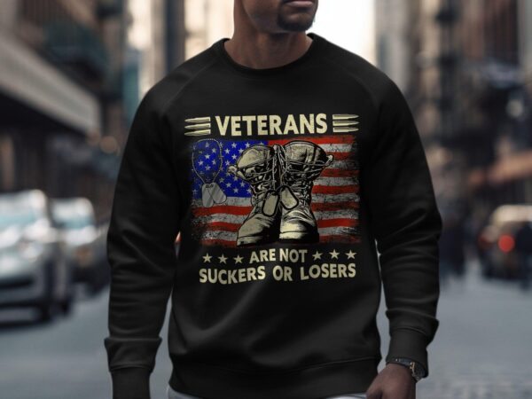Veterans are not suckers or losers shirt
