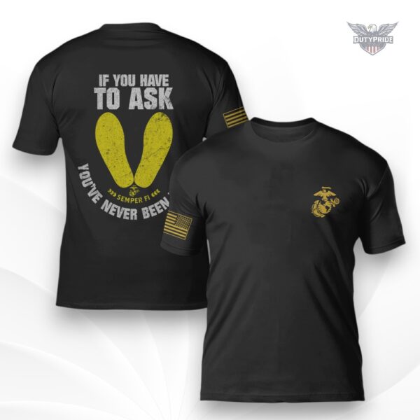 Marine Corps "If You Have To Ask" Veteran Tee Shirt