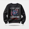 coast guard legend has retired sweatshirt