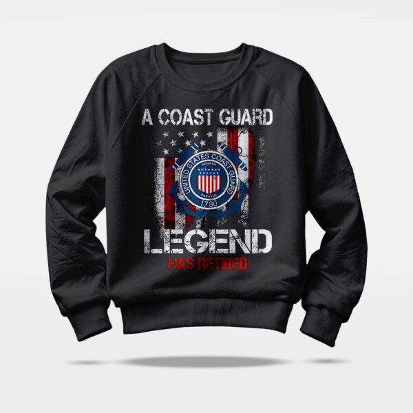 coast guard legend has retired sweatshirt