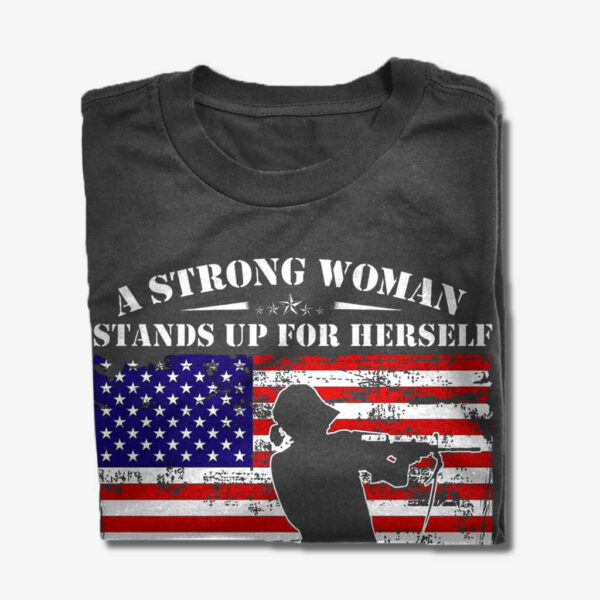 strong woman stands up for herself tee shirt