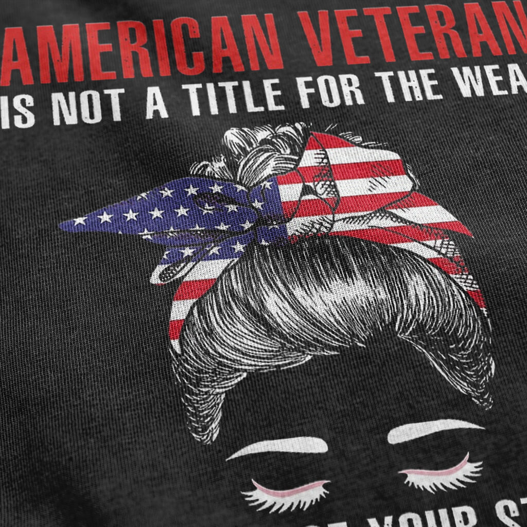 woman american veteran is not a title for the weak shirt details