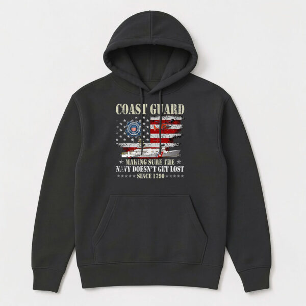 coast guard making sure the navy doesnt get lost since 1790 hoodie