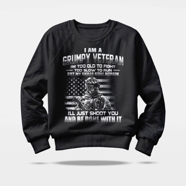 i am a grumpy veteran sweatshirt