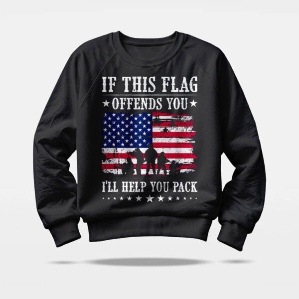 if this flag offends you sweatshirt