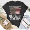 never underestimate an old man veteran t shirt