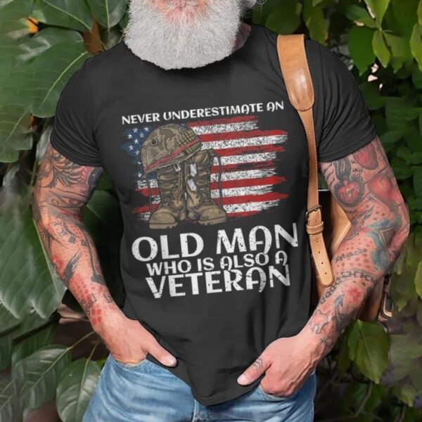 never underestimate an old man veteran t shirt