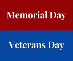 Veterans Day and Memorial Day.jpg