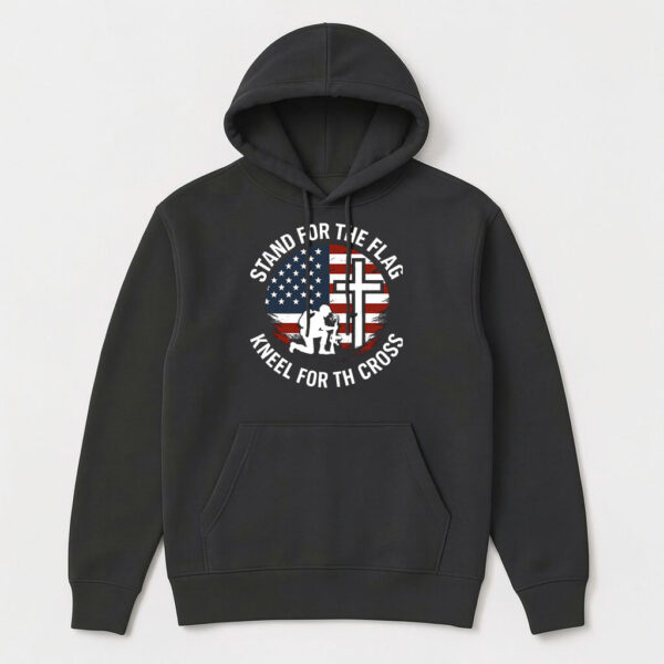stand for the flag kneel for the cross hoodie stand for the flag kneel for the cross hoodie