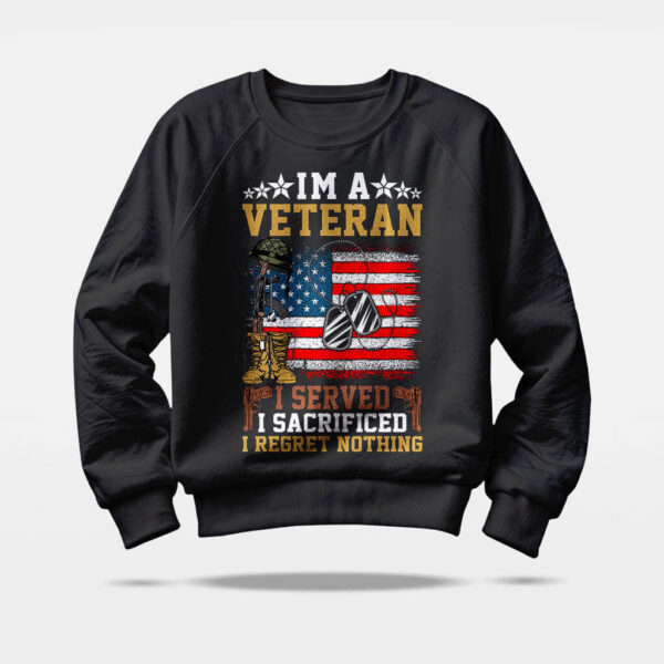 i served i sacrificed i regret nothing sweatshirt i served i sacrificed i regret nothing sweatshirt