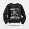 we owe veterans everything sweatshirt