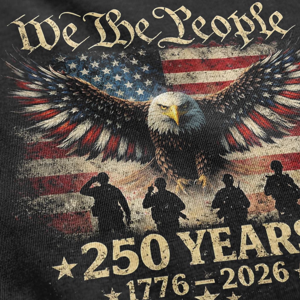 Close-up of We The People 250 Years patriotic graphic with bald eagle, distressed USA flag artwork, and 1776–2026 anniversary text