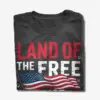 land of the free because of the brave shirt