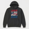 land of the free because of the brave hoodie