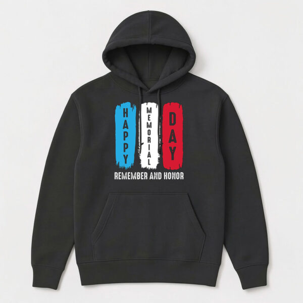 Memorial Day Remember and Honor Patriotic Hoodie