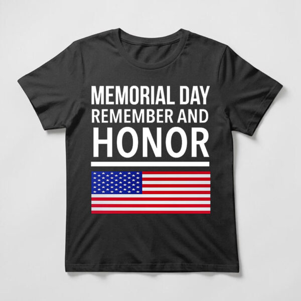 memorial day remember and honor t shirt
