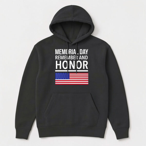 memorial day remember and honor hoodie