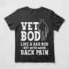 Vet Bod shirt with soldier silhouette and funny quote “Like a dad bod but with more back pain” on black tee.
